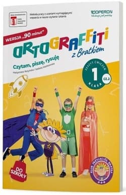 Ortograffiti z Bratkiem Wersja 90 minut 1 Ćwiczenia Część 2 Czytam piszę rysuję - Rożyńska Małgorzata, Mańkowska Izabela
