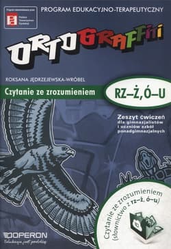 Ortograffiti Zeszyt ćwiczeń Czytanie ze zrozumieniem (rz-ż, u-ó). - Jędrzejewska-Wróbel Roksana