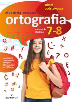 Ortografia. Ćwiczenia dla klas 7-8 szkoły podstawowej wyd. 2 - Alicja Stypka