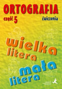 Ortografia ćwiczenia wielka i mała litera - Agnieszka Suchowierska