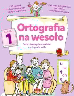Ortografia na wesoło. Klasa 1 - Katarzyna Zioła-Zemczak