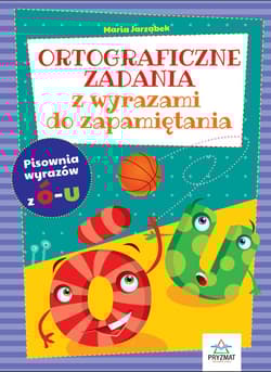 Ortograficzne zadania z wyrazami do zapamiętania ó-u -  Maria Jarząbek