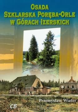 Osada Szklarska Poręba-Orle w Górach Izerskich