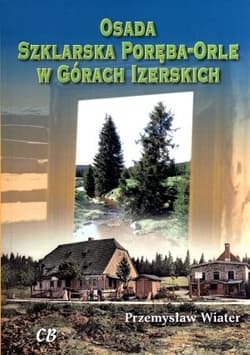 Osada Szklarska Poręba-Orle w Górach Izerskich - Wiater Przemysław