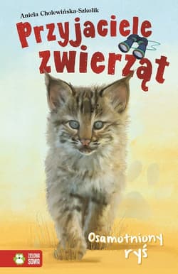 Osamotniony Ryś Przyjaciele zwierząt - Aniela Cholewińska-Szkolik