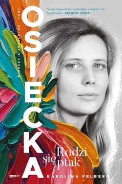 Osiecka. Rodzi się ptak - ebook - Karolina Felberg
