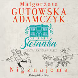 Osiedle Sielanka. Nieznajoma - audiobook - Małgorzata  Gutowska-Adamczyk