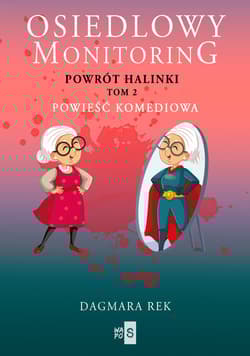 Osiedlowy monitoring. Tom 2. Powrót Halinki Wielkie Litery