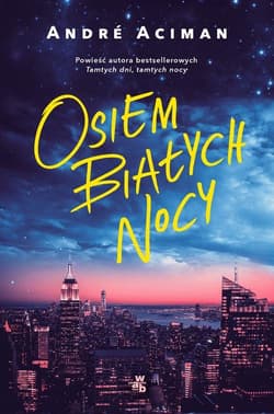 Osiem białych nocy - Andre Aciman