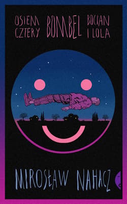 Osiem cztery. Bombel. Bocian i Lola - ebook - Mirosław Nahacz