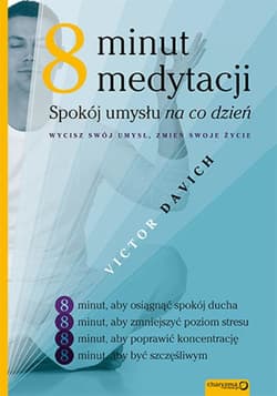 Osiem minut medytacji. Spokój umysłu na co dzień - ebook - Victor Davich