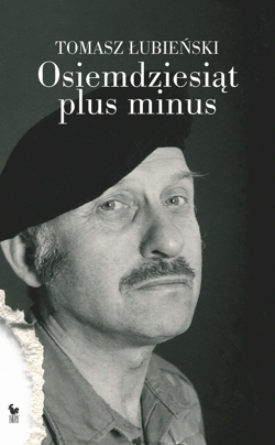 Osiemdziesiąt plus minus - ebook - Tomasz Łubieński