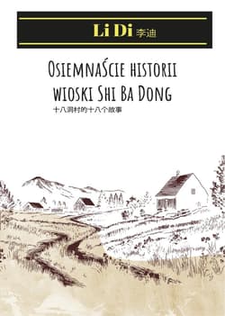 Osiemnaście historii wioski Shi Ba Dong - Li Di