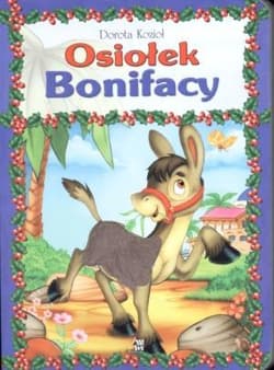 Osiołek Bonifacy - Dorota Kozioł