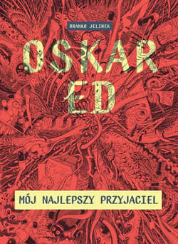Oskar Ed. Mój najlepszy przyjaciel - Branko Jelinek