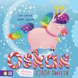 Oskar głodny jednorożec zjada święta - Lou Carter
