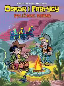 Oskar i Fabrycy Tom 2 Dyliżans widmo - Kur Maciej