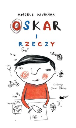 Oskar i rzeczy - Andrus Kivirahk