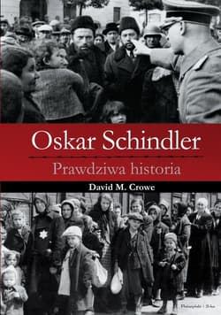 Oskar Schindler. Prawdziwa historia - David M. Crowe