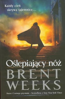 Oślepiający nóż Powiernik światła - księga 2 - Brent Weeks