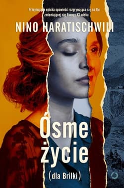 Ósme życie (dla Brilki). Tom 1 - Nino Haratischwili