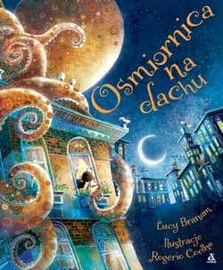 Ośmiornica na dachu - Lucy Branam