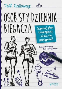 Osobisty dziennik biegacza Dopasuj plan treningowy i ciesz się postępami! - Galloway Jeff