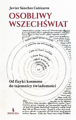 Osobliwy wszechświat. Od fizyki kosmosu do... - Javier Sanchez Canizares