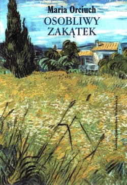 Osobliwy zakątek - Maria Orciuch