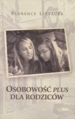 Osobowość plus dla rodziców - Florence Littauer
