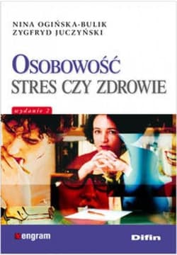 Osobowość stres a zdrowie - Juczyński Zygfryd