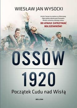 Ossów 1920 Początek Cudu nad Wisłą - Wysocki Wiesław Jan