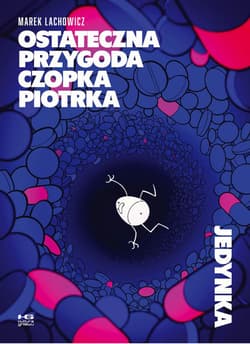 Ostateczna przygoda czopka Piotrka - Marek Lachowicz