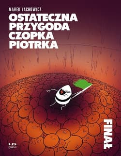 Ostateczna przygoda czopka Piotrka. Finał - Marek Lachowicz