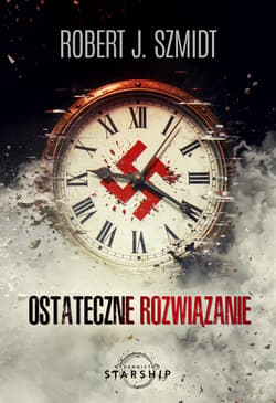 Ostateczne rozwiązanie - Robert J.  Szmidt