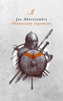 Ostateczny argument. Trylogia Pierwsze Prawo. Księga 3 - ebook - Joe Abercrombie