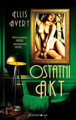 Ostatni akt - Ellis Avery