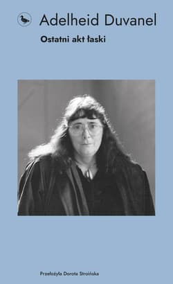 Ostatni akt łaski - Adelheid Duvanel