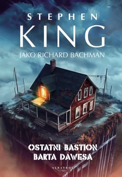 Ostatni bastion Barta Dawesa - Stephen  King