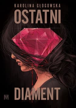 Ostatni diament - Karolina  Głogowska