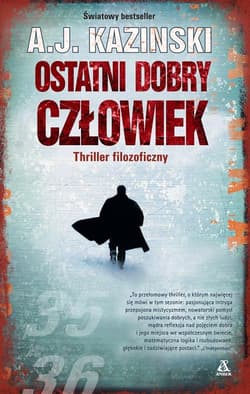 Ostatni dobry człowiek - A.J. Kazinski