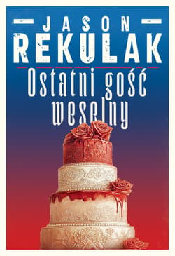 Ostatni gość weselny - ebook - Jason Rekulak