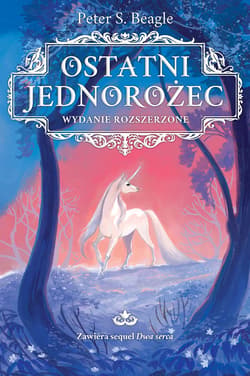Ostatni jednorożec. Wydanie rozszerzone - ebook - Beagle Peter S.