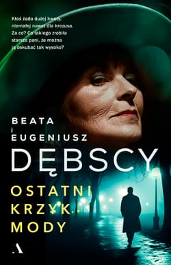 Ostatni krzyk mody - Beata Dębska, Eugeniusz Dębski
