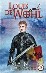 Ostatni krzyżowiec - de Wohl Louis