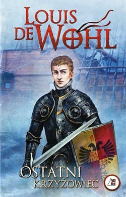 Ostatni krzyżowiec - de Wohl Louis