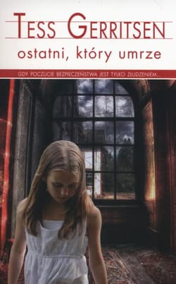 Ostatni, który umrze - Tess Gerritsen