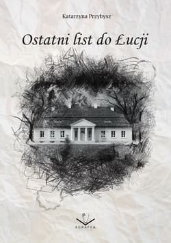 Ostatni list do Łucji - Katarzyna Przybysz