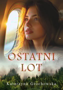 Ostatni lot - Katarzyna Grochowska
