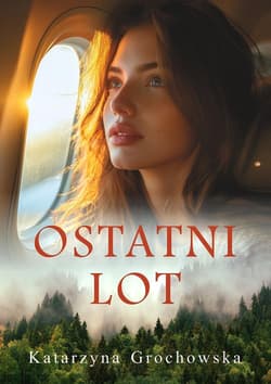 Ostatni lot - Katarzyna Grochowska